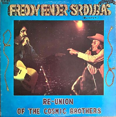 FREDDY FENDER & SIR DOUGLAS QUINTET - RE-UNION OF THE COSMIC BROTHERS very rare us original pressing, still in shrink! (LP)