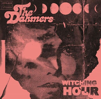 DAHMERS, THE - WITCHING HOUR spanish original, limited edition black vinyl & red sleeve, 150 copies only (7")