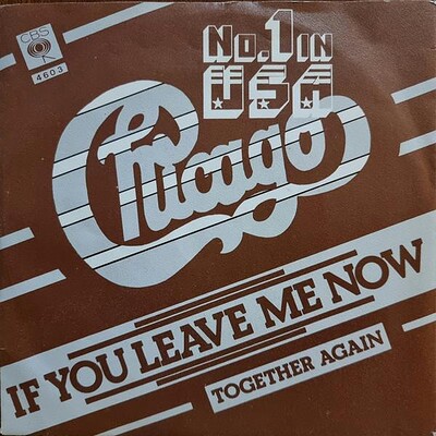 CHICAGO - IF YOU LEAVE ME NOW/ Together again dutch original (7")
