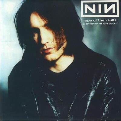 NINE INCH NAILS - RAPE OF THE VAULTS - A Collection Of Rare Tracks (LP)