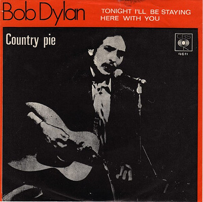 DYLAN, BOB - TONIGHT I'LL BE STAYING HERE WITH YOU / Country Pie scarce scandinavian original pressing (7")