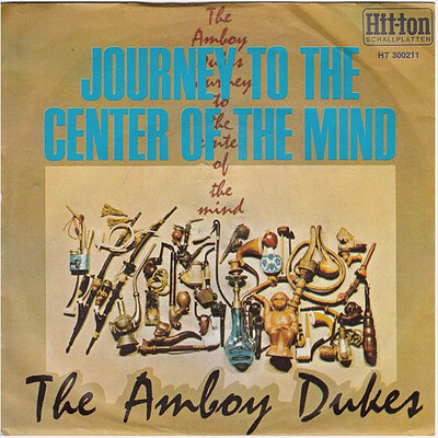 AMBOY DUKES, THE - JOURNEY TO THE CENTER OF THE MIND scarce german original (7")