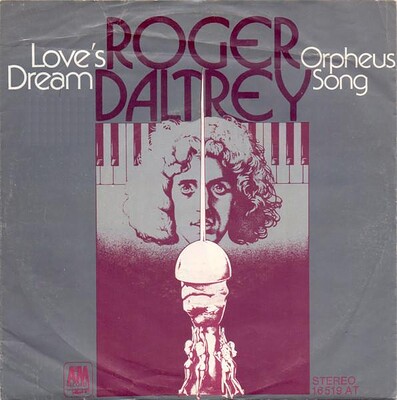 DALTREY, ROGER - LOVE''S DREAM / Orpheus song german ps (7")