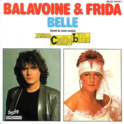 BALAVOINE  &  FRIDA - BELLE / C'EST FINI French 7" ps, from the ABBAcadabra musical (7")